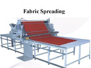 What is fabric spreading