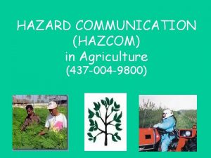 HAZARD COMMUNICATION HAZCOM in Agriculture 437 004 9800