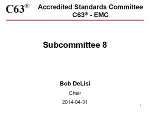 Accredited Standards Committee C 63 EMC Subcommittee 8