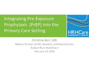 Integrating PreExposure Prophylaxis Pr EP into the Primary