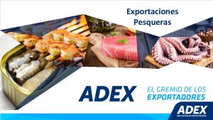 Exportaciones Pesqueras Sector Pesca CHD en Cifras US