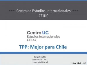 TPP Mejor para Chile Jorge Sahd K Subdirector