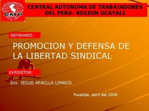 CENTRAL AUTONOMA DE TRABAJADORES DEL PERU REGION UCAYALI
