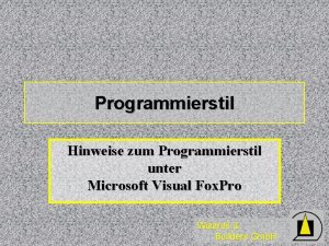 Programmierstil Hinweise zum Programmierstil unter Microsoft Visual Fox