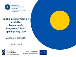 Spotkanie informacyjne projektu Podniesienie kompetencji kadry dydaktycznej UMK