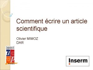 Comment crire un article scientifique Olivier MIMOZ DAR