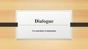 Dialogue Un entretien dembauche Sophie Mdiani est convoque