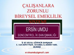 ALIANLARA ZORUNLU BREYSEL EMEKLLK SSTEM VE SOSYAL GVENLK