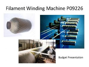 Filament Winding Machine P 09226 Budget Presentation P