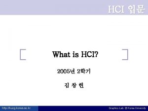 HCI What is HCI 2005 2 http kucg