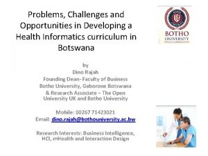 Problems Challenges and Opportunities in Developing a Health