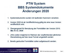 PTW System BBS Systemdokumente nderungen 2020 1 Systemdokumente