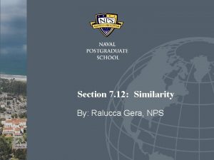 Section 7 12 Similarity By Ralucca Gera NPS