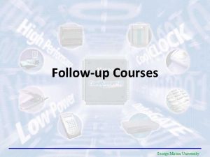 Followup Courses George Mason University ECE Department Programs