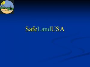 Safe Land USA What is Safe Land USA