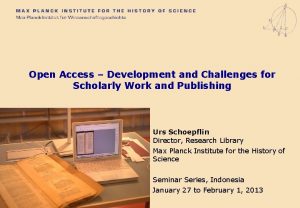 Open Access Development and Challenges for Scholarly Work