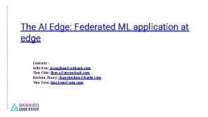 The AI Edge Federated ML application at edge