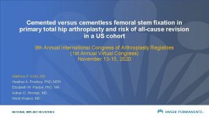 Cemented versus cementless femoral stem fixation in primary