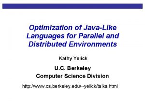 Optimization of JavaLike Languages for Parallel and Distributed