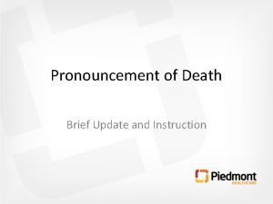 Pronouncement of Death Brief Update and Instruction Update