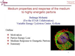 Medium properties and response of the medium to
