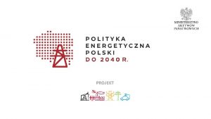 PROJEKT STATUS PRAC NAD projektem PEP 2040 Publikacja