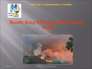 North Zone Communications Committee Bendix King EPH and