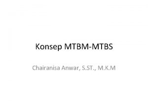 Konsep MTBMMTBS Chairanisa Anwar S ST M K