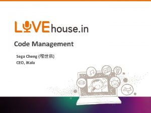 Code Management Sega Cheng CEO i Kala About