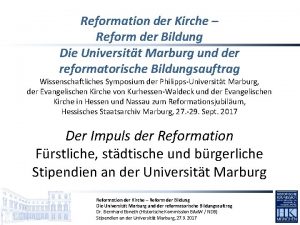 Reformation der Kirche Reform der Bildung Die Universitt