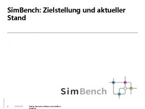 Sim Bench Zielstellung und aktueller Stand 1 16