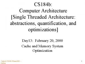 CS 184 b Computer Architecture Single Threaded Architecture