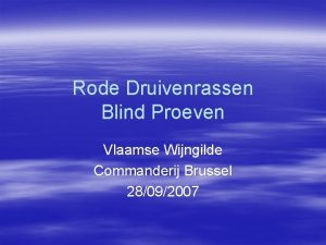 Rode Druivenrassen Blind Proeven Vlaamse Wijngilde Commanderij Brussel