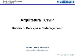 Escola de Cincia e Tecnologia Arquitetura TCPIP Histrico