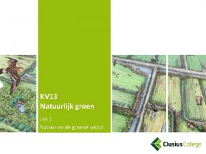 KV 13 Natuurlijk groen Les 1 Natuur en