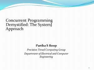 Concurrent Programming Demystified The System J Approach Partha