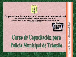 Organizacin Paraguaya de Cooperacin Intermunicipal Mcal Estigarribia N