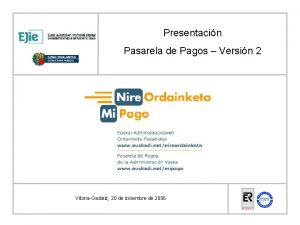 Presentacin Pasarela de Pagos Versin 2 VitoriaGasteiz 20