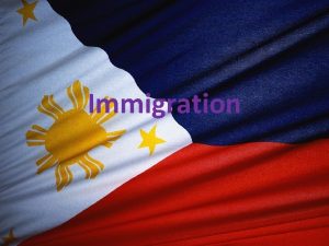 Immigration Filipino Culture Filipino people have a very