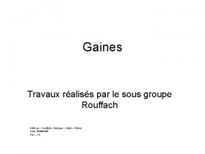 Gaines Travaux raliss par le sous groupe Rouffach