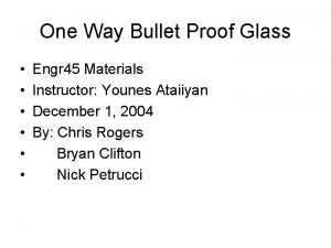 One Way Bullet Proof Glass Engr 45 Materials