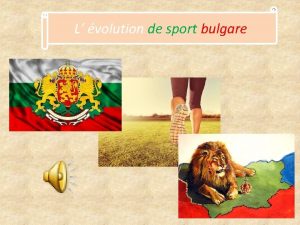 L volution de sport bulgare Le sport cest