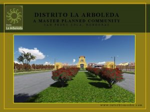 DISTRITO LA ARBOLEDA A MASTER PLANNED COMMUNITY S