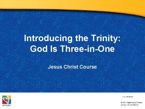 Introducing the Trinity God Is ThreeinOne Jesus Christ