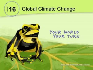 CHAPTER 16 Global Climate Change Rising Seas May