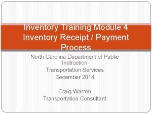 Inventory Training Module 4 Inventory Receipt Payment Process