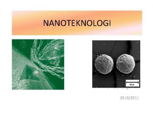 NANOTEKNOLOGI 20102011 Evolution of Material Stone Age Bronze