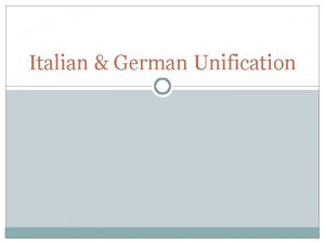 Italian German Unification Italy 1859 1860 1 Why