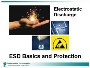 Electrostatic Discharge ESD Basics and Protection About Transforming