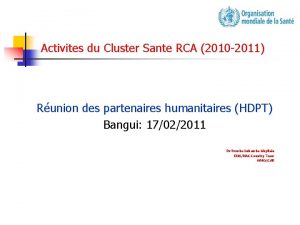 Activites du Cluster Sante RCA 2010 2011 Runion